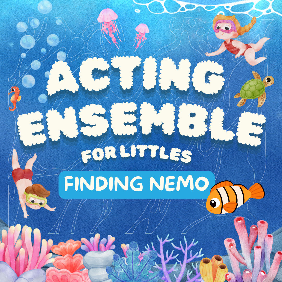 Acting Ensemble for Littles: Finding Nemo (Grades K-2) Acting Ensemble for Littles: Finding Nemo (Grades K-2)