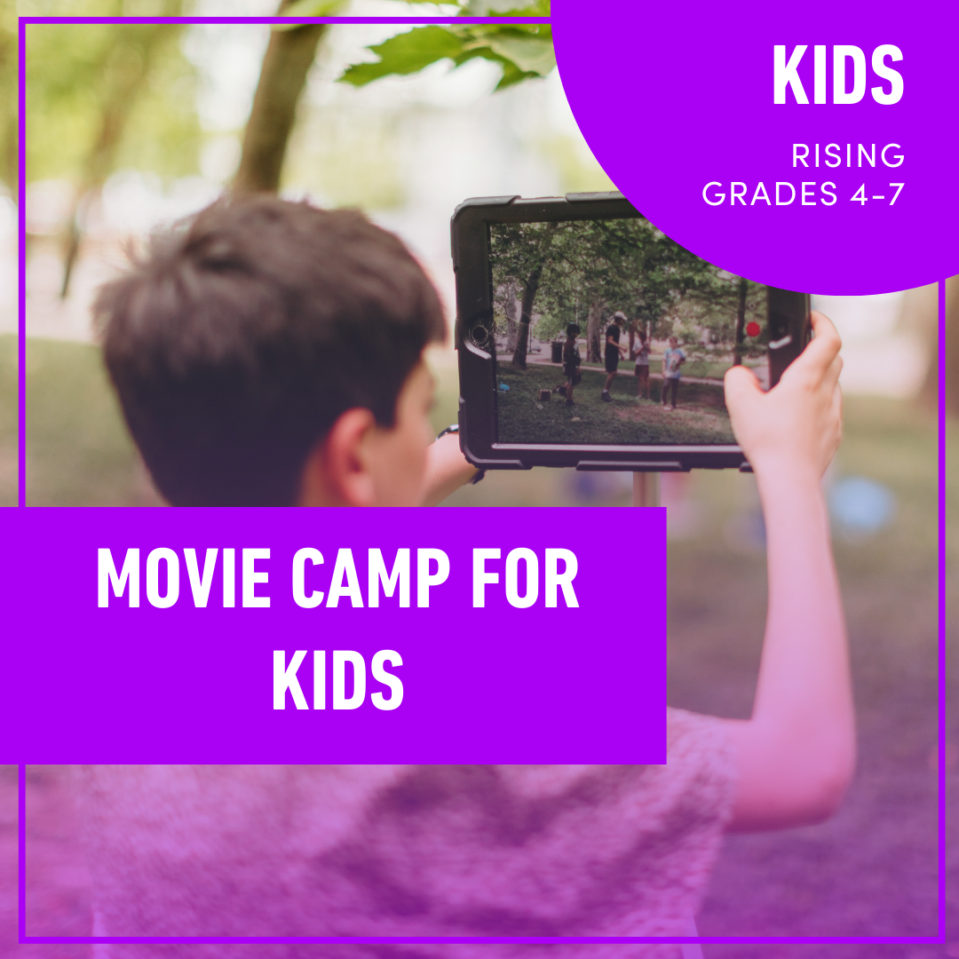 Summer Camp: Movie Camp for Kids (Rising Grades 4-7) Summer Camp: Movie Camp for Kids (Rising Grades 4-7)