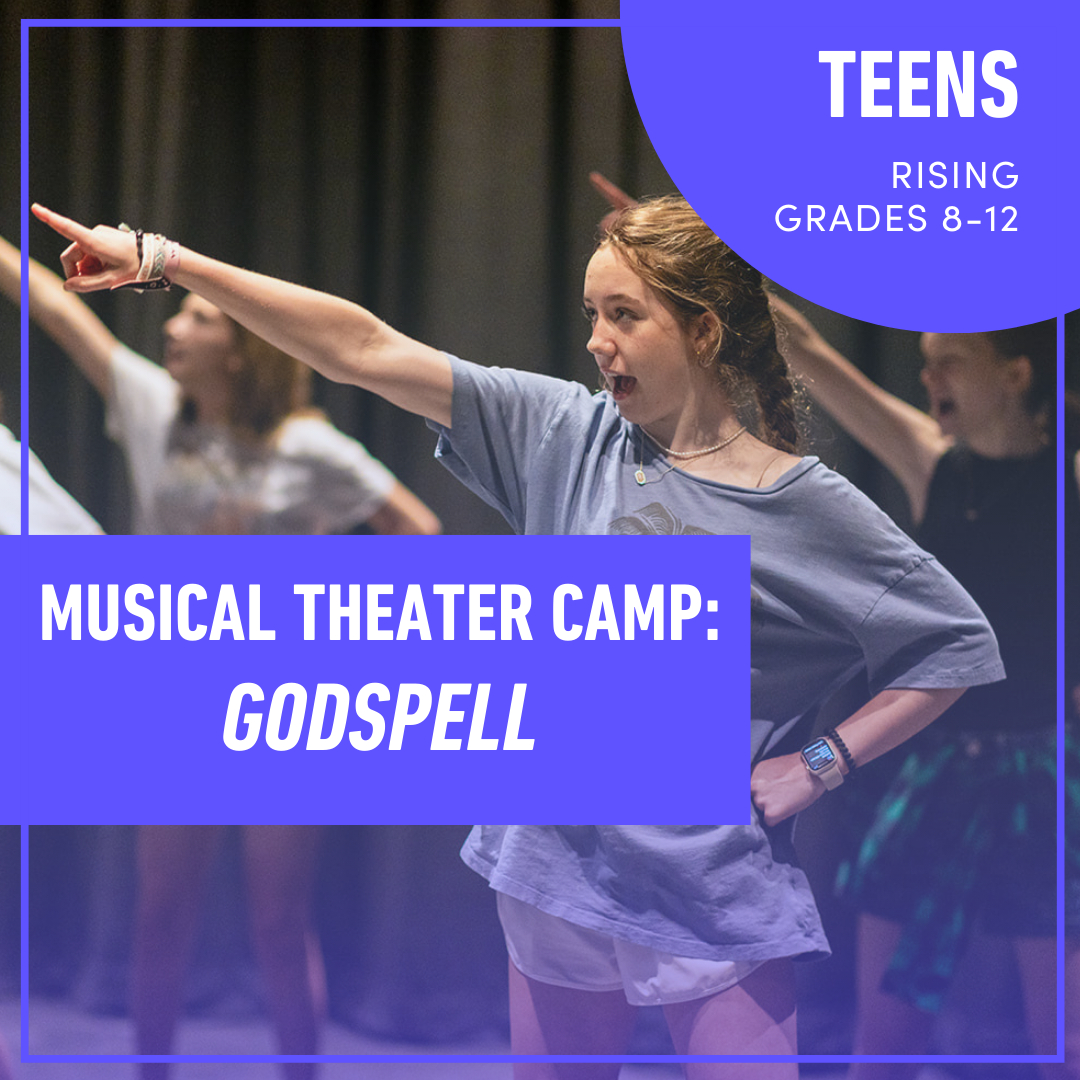 Summer Camp: Musical Theater Camp for Teens: Godspell (Rising Grades 7-12) Summer Camp: Musical Theater Camp for Teens: Godspell (Rising Grades 7-12)