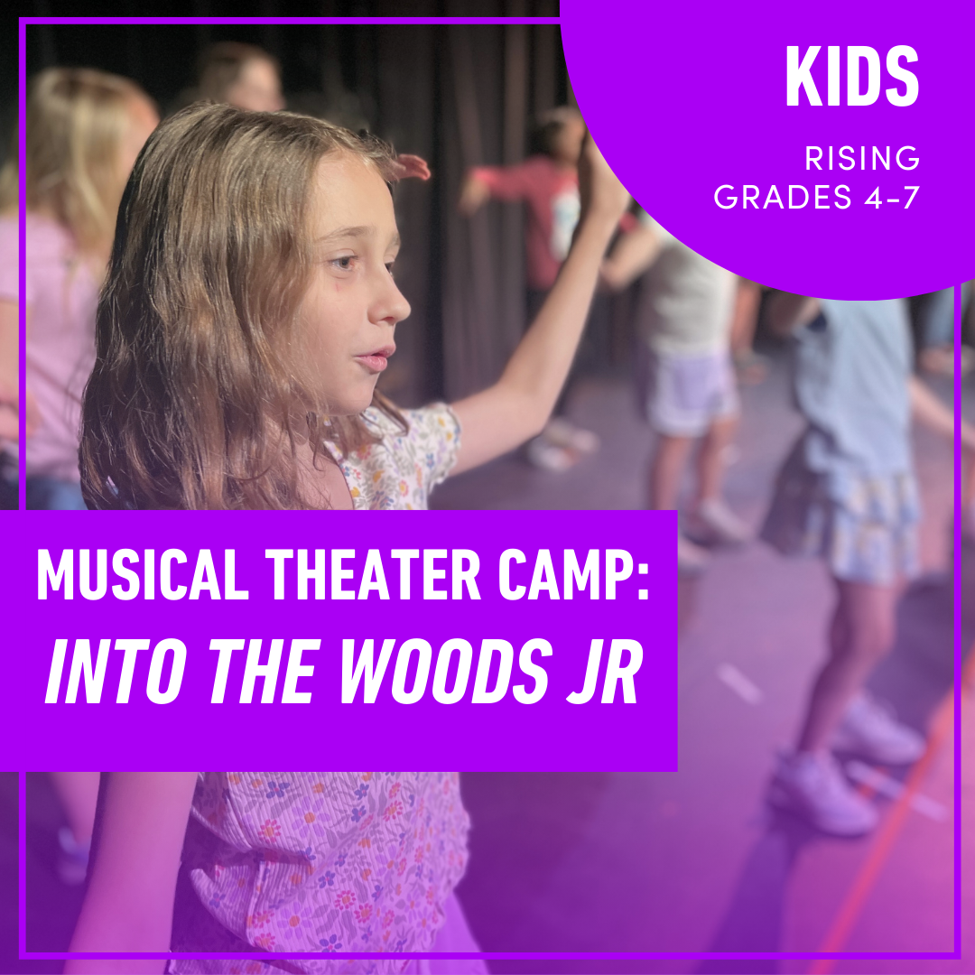 Summer Camp: Musical Theater Camp for Kids: Into The Woods (Rising Grades 4-7) Summer Camp: Musical Theater Camp for Kids: Into The Woods (Rising Grades 4-7)