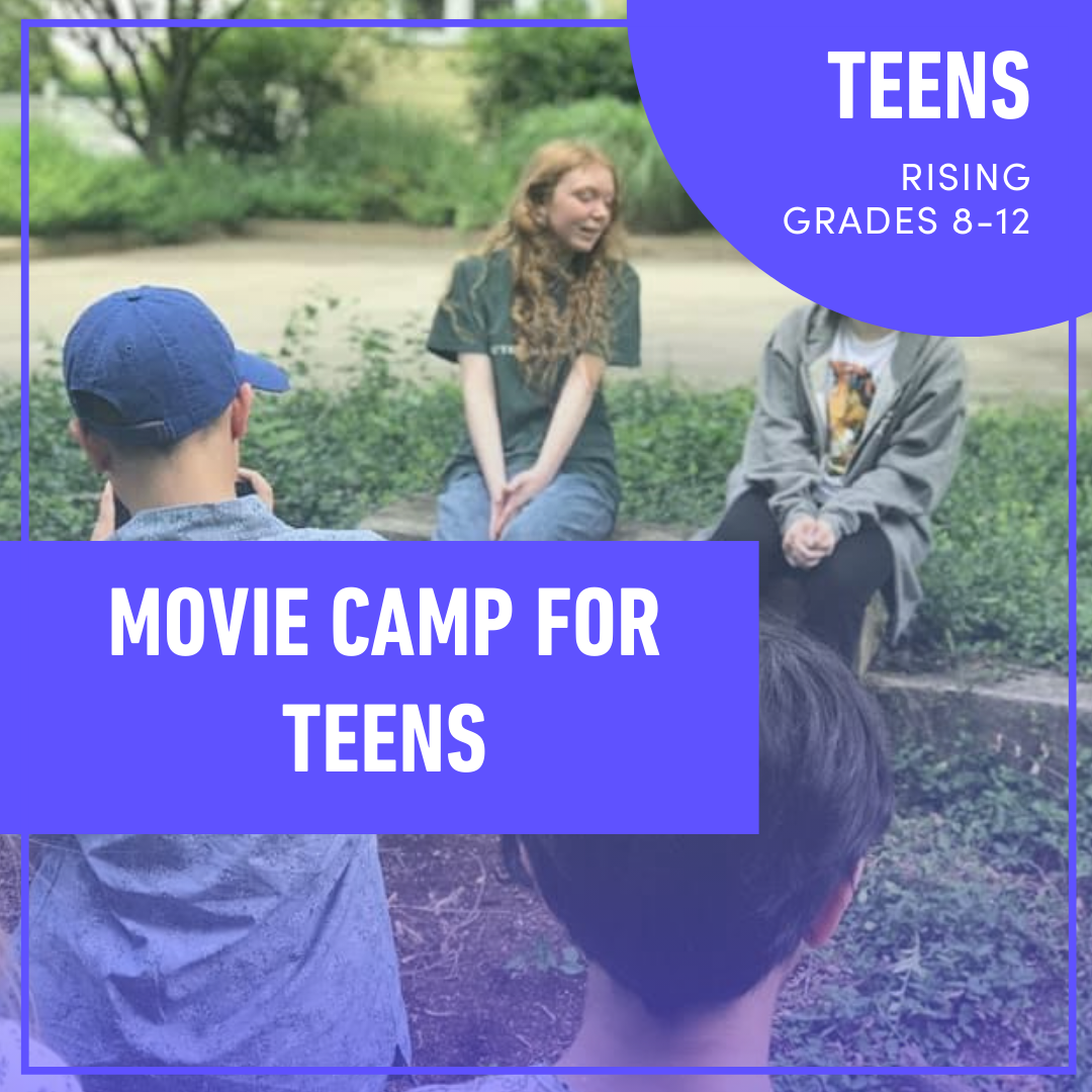 Summer Camp: Movie Camp for Teens (Rising Grades 8-12) Summer Camp: Movie Camp for Teens (Rising Grades 8-12)